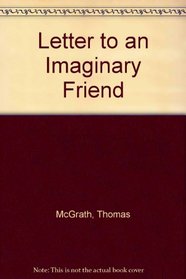 Letter to an Imaginary Friend: Parts One and Two