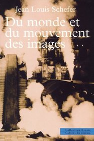 Du monde et du mouvement des images (Collection Essais) (French Edition)