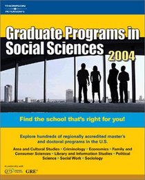 Graduate Programs in Social Sciences 2004 (Peterson's Decision Guides : Graduate Programs)