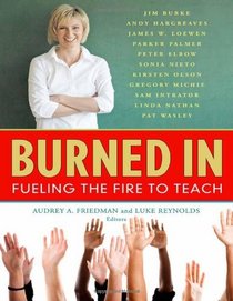 Burned In: Fueling the Fire to Teach