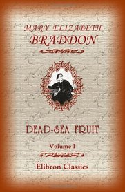 Dead-Sea Fruit: Volume I