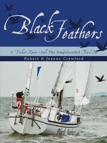 Black Feathers: A Pocket Racer Sails The Singlehanded TransPac
