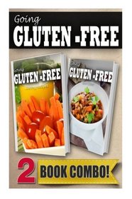 Gluten-Free Juicing Recipes and Gluten-Free Slow Cooker Recipes: 2 Book Combo (Going Gluten-Free )