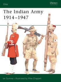 The Indian Army 1914-1947 (Elite)