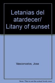 Letanias del atardecer/ Litany of sunset (Spanish Edition)