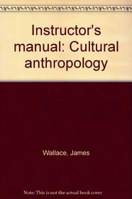 Instructor's manual: Cultural anthropology