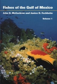 Fishes of the Gulf of Mexico: Myxiniformes to Gasterosteiformes (Fishes of the Gulf of Mexico)