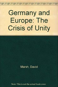 Germany and Europe: The Crisis of Unity