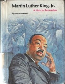 Martin Luther King, Jr.: A Man to Remember