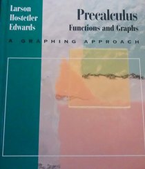 Precalculus: Functions & Graphs a Graphing Approach