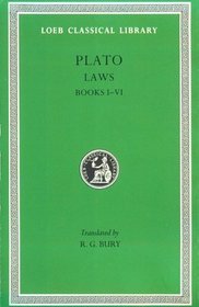 Plato X: Law Books 1-6 (Loeb Classical Library)