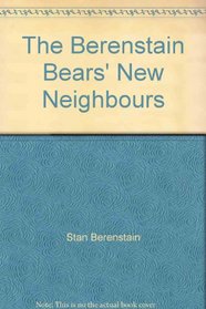 The Berenstain Bears' New Neighbours