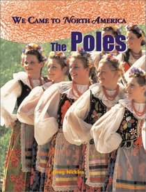 The Poles (We Came to North America)