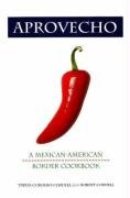 Aprovecho: A Mexican-American Border Cookbook (Hippocrene Cookbook Library)