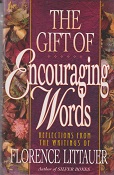 The Gift of Encouraging Words: Reflections from the Writings of Florence Littauer