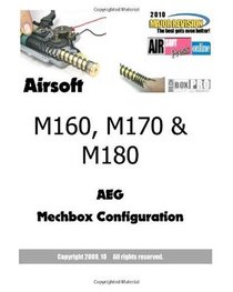 Airsoft M160, M170 & M180: AEG Mechbox Configuration