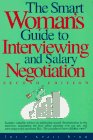 The Smart Woman's Guide to Interviewing and Salary Negotiation, Third Edition