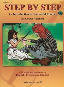 Step by Step 1A -- An Introduction to Successful Practice for Violin