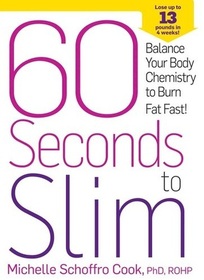 60 Seconds to Slim: Balance Your Body Chemistry to Burn Fat Fast!