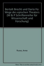 Bertolt Brecht und Dario Fo: Wege des epischen Theaters (M & P Schriftenreihe fur Wissenschaft und Forschung) (German Edition)