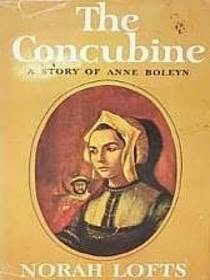 The Concubine: A Story of Anne Boleyn