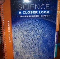 Science: A Closer Look (Teacher's Edition, Grade 6, Earth Science)