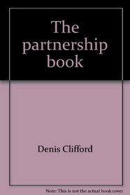 The partnership book: How you (and a friend) can legally start your own business
