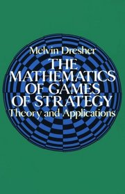 The Mathematics of Games of Strategy