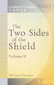 The Two Sides of the Shield: Volume 2