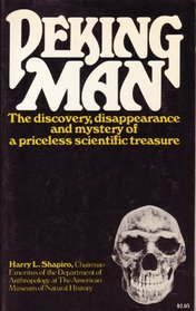 Peking Man: The Discovery, Disappearance and Mystery of a Priceless Scientific Treasure