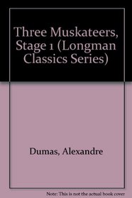 Three Muskateers, Stage 1 (Longman Classics Series)
