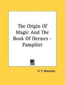 The Origin Of Magic And The Book Of Hermes - Pamphlet