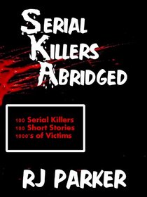 Serial Killers Abridged