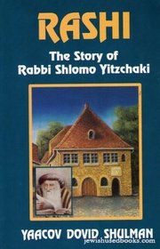 Rashi: The Story of Rabbi Shlomo Yitzchaki