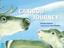 Caribou Journey (Fantastic Journeys Series)