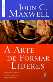 A Arte de Formar Lder (Em Portuguese do Brasil)