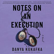 Notes on an Execution: A Novel