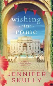 Wishing in Rome (Once Again, Bk 2)