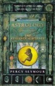 Astrology: The Evidence of Science (Arkana)