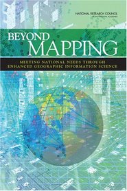 Beyond Mapping: Meeting National Needs Through Enhanced Geographic Information Science