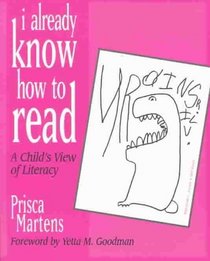 I Already Know How to Read : A Child's View of Literacy