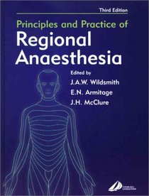 Principles and Practice of Regional Anesthesia