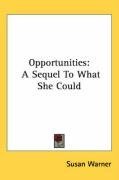 Opportunities: A Sequel To What She Could