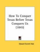 How To Conquer Texas Before Texas Conquers Us (1845)