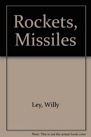 Rockets, Missiles