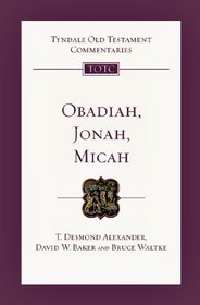 Obadiah, Jonah, Micah: An Introduction and Commentary (Tyndale Old Testament Commentaries)