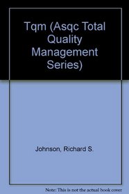 TQM: Management Processes for Quality Operations (Asqc Total Quality Management Series)