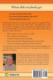 Retire to Great Friendships: How to Grow Your Network of Fun and Support