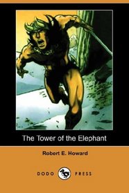 The Tower of the Elephant (Dodo Press)