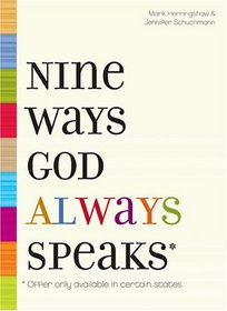 Nine Ways God Always Speaks* : * Offer Only Available In Certain States